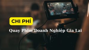 Sun Media - Chi phí quay phim doanh nghiệp Gia Lai