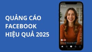 Quảng cáo Facebook hiệu quả 2025